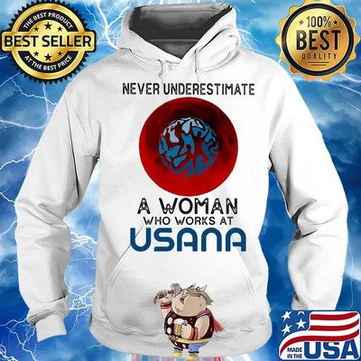 Never underestimate a woman who works at Usana Sunset s Hoodie
