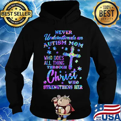 Never underestimate an autism mom who does all thing through christ who strengthens her s Hoodie