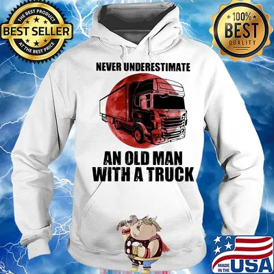 Never underestimate an old man with a truck sunset s Hoodie