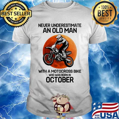 Never Underestimate An Old Man With Motocross Bike Who Was Born In October Sunset Shirt
