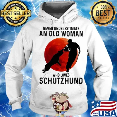 Never underestimate an old woman who loves schutzhund sunset s Hoodie