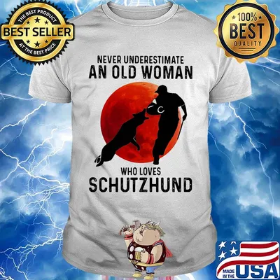 Never underestimate an old woman who loves schutzhund sunset shirt