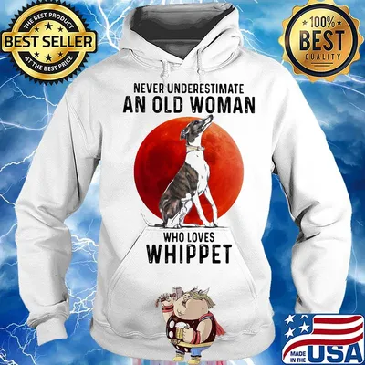 Never underestimate an old woman who loves whippet sunset s Hoodie