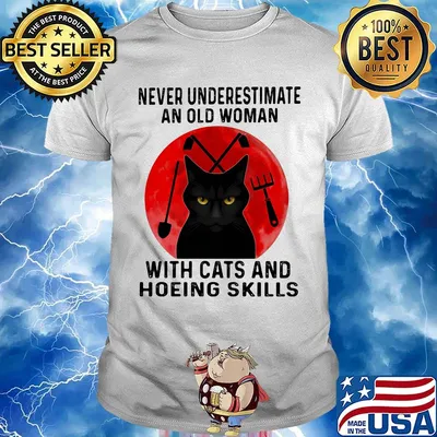 Never underestimate an old woman with cats and hoeing skills sunset shirt