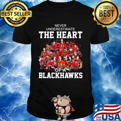 Never underestimate the heart of a chicago blackhawks signatures shirt
