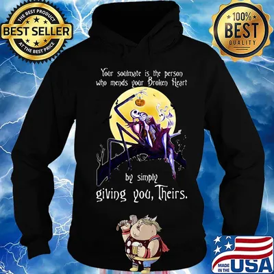 Nightmare your soulmate is the person who needs your broken heart by simply giving you their s Hoodie