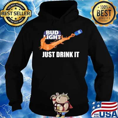 Nike bud light just drink it s Hoodie