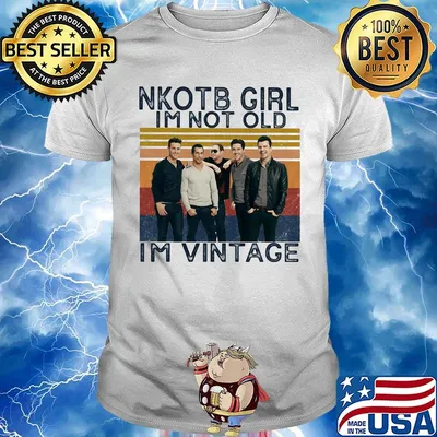 Nkotb girl i'm not old i'm vintage retro white shirt