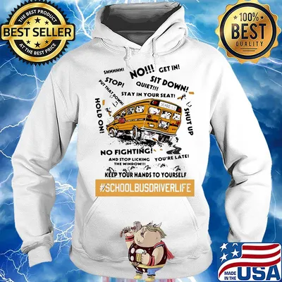 No sit down stay in your seat no fighting school bus driver life s Hoodie