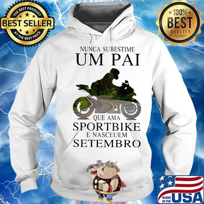 Nunca subestime um pai que ama sportbike e nasceuem setembro s Hoodie