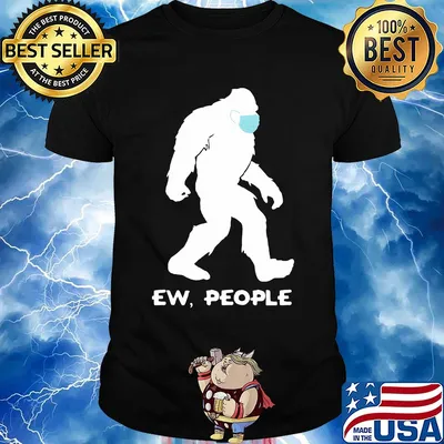 Official Bigfoot face mask Ew people shirt