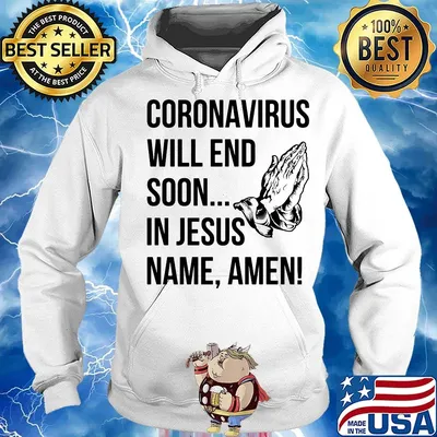 Official Coronavirus Will End Soon In Jesus Name Amen Shirt Hoodie