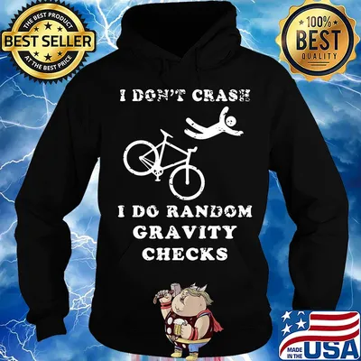 Official I don't crash I do random gravity checks s Hoodie