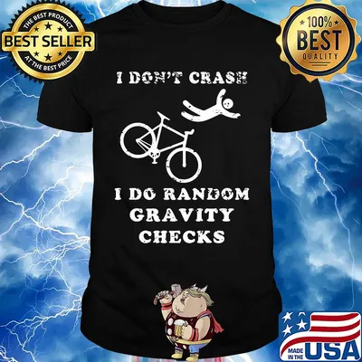 Official I don't crash I do random gravity checks shirt