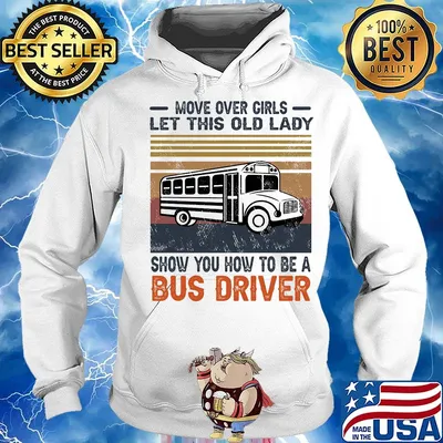 Official Move over girls let this old lady show you how to be a bus driver Vintage retro s Hoodie