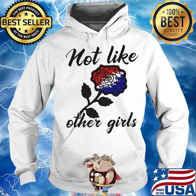 Official Not like other girls rose red white and blue s Hoodie