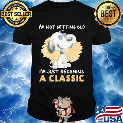 Official Snoopy I'm not getting old I'm just becoming a classic shirt