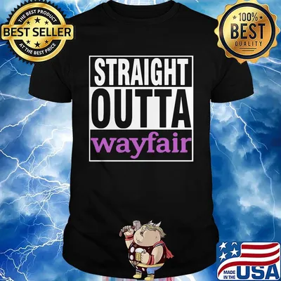 Official straight outta wayfair shirt