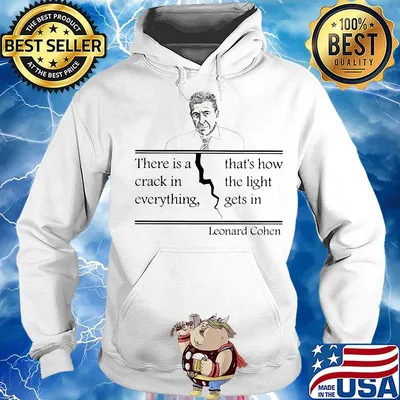 Official there is a crack in everything that's how the light gets in leonard cohen s Hoodie