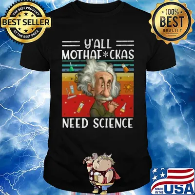 Official Y' All Mothaf Ckas Need Science Vintage Retro Shirt