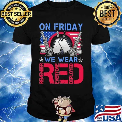 On Friday We Wear Red Remember Everyone Deployed American Veteran shirt