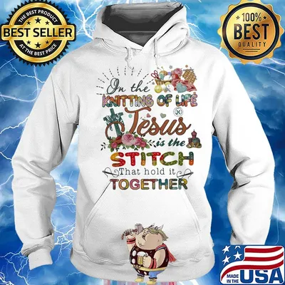 On The Knitting Of Life Jesus Is The Stiich That Hold It Together Flower Cross Shirt Hoodie