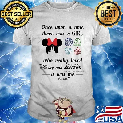 Once upon a time there was a girl who really loved disney and avater it was me the end heart shirt