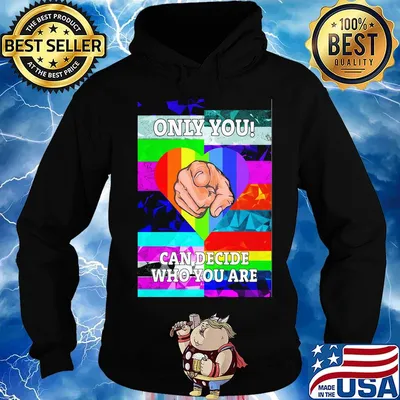 Only you can decide who you are hand heart LGBT s Hoodie