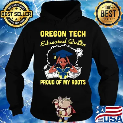 Oregon tech educated queen proud of my roots s Hoodie
