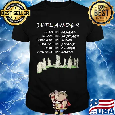 Outlander lead like dougal serve like murtagh persevere like jenny forgive like frank heal like claire protect like jamie shirt