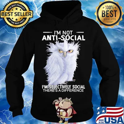 Owl i'm not anti-social i'm selectively social there's a difference s Hoodie