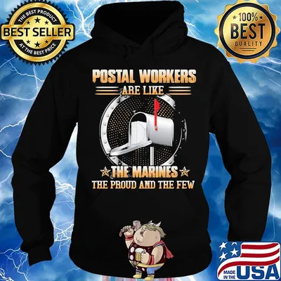 Postal worker are like the marines the proud and the few s Hoodie