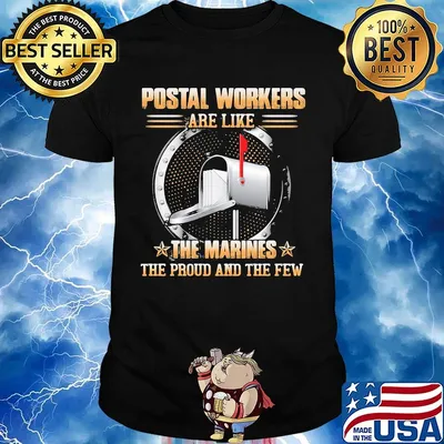 Postal worker are like the marines the proud and the few shirt
