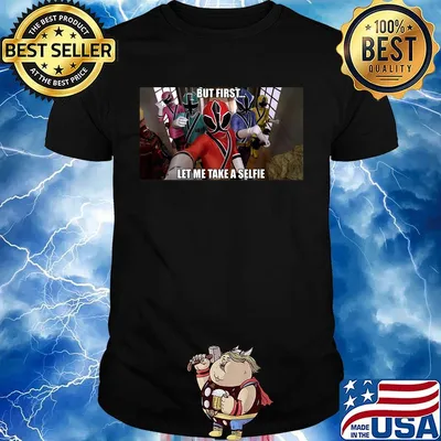 Power rangers but first let me take a selfie shirt