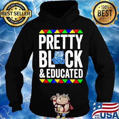 Pretty black and educated tennessee state tigers s Hoodie