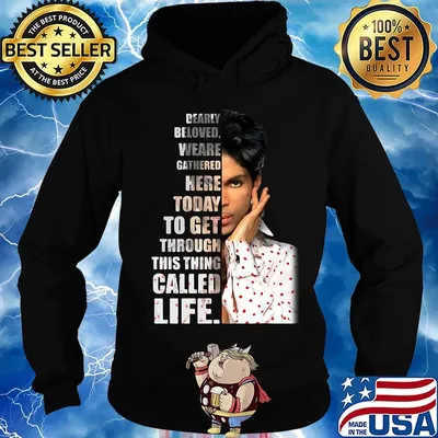Prince dearly beloved we are gathered here today to get through this things called life s Hoodie