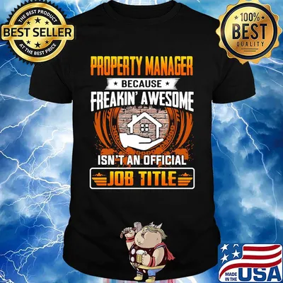 Property manager because freakin awesome isn't an official job title shirt