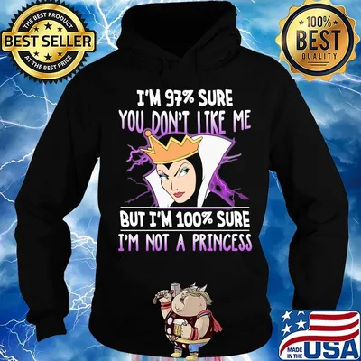 Queen i'm 97% sure you don't like me but i'm 100% sure i'm not a princess s Hoodie