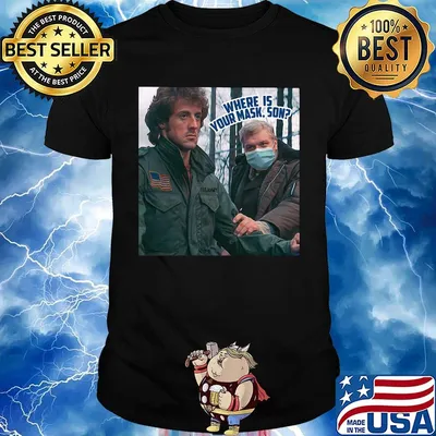 Rambo where is your mask son shirt