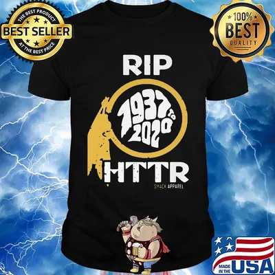 Rip 1937 to 2020 httr smack apparel shirt