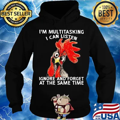 Rooter I'm multitasking I can listen ignore and forget at the same time s Hoodie