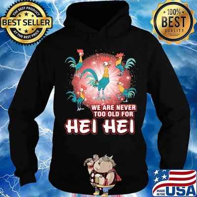 Rooters we are never too old for hei hei s Hoodie