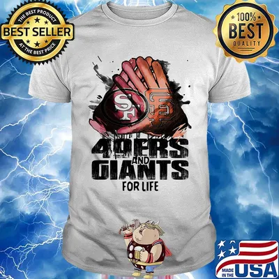 San francisco 49ers and san francisco giants for life shirt