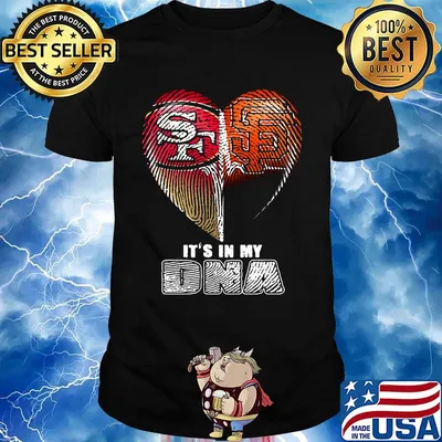 San francisco 49ers and san francisco giants heart it's in my dna shirt
