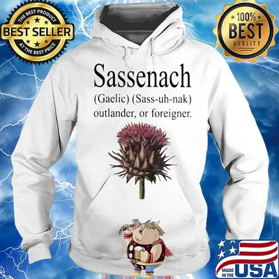 Sassenach gaelic sass uh nak outlander or foreigner scottish thistle s Hoodie