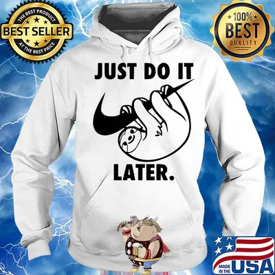 Sloth nike just do it later s Hoodie