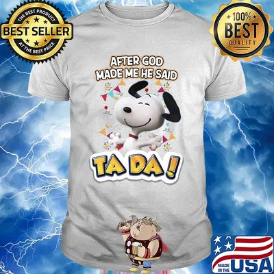 Snoopy after god made me he said tada firework shirt
