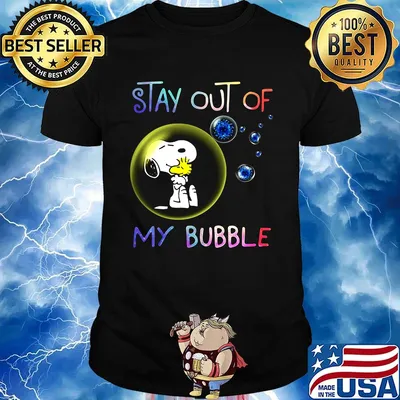 Snoopy and woodstock stay out of my bubble covid-19 shirt