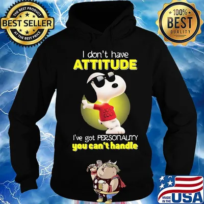 Snoopy glass i don't have attitude i've got personality you can't handle s Hoodie