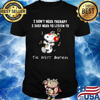 Snoopy i don't need therapy i just need to listen to the avett brothers shirt